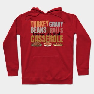 Turkey Gravy Beans And Rolls Let Me See That Casserole, Thanksgiving Hoodie